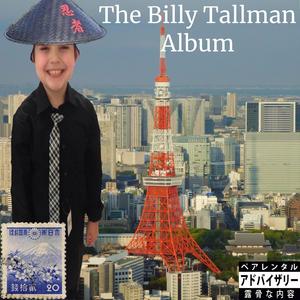 The Billy Tallman Album (Explicit)