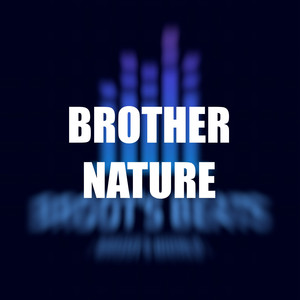 Brother Nature