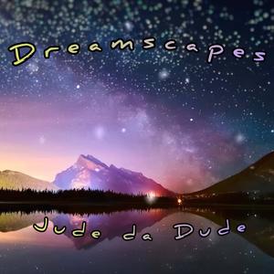 Dreamscapes