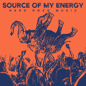 Source of My Energy - Hard Rock Music