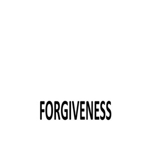 FORGIVENESS (Explicit)