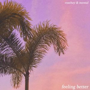 feeling better (Explicit)