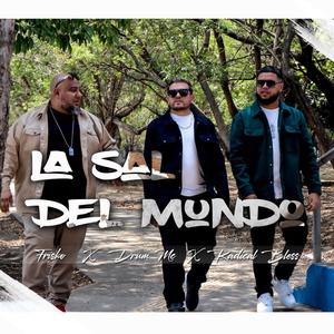 La Sal Del Mundo (feat. DrumMc & Radical Bless)