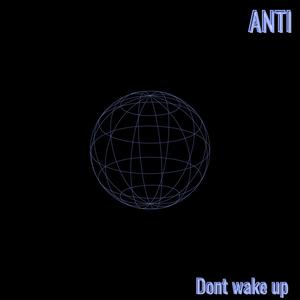 Dont wake up (Explicit)