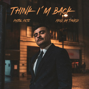 Think I'm Back (Explicit)