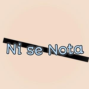 Ni Se Nota (Explicit)