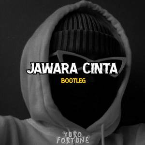 DJ JAWARA CINTA (BOOTLEG)