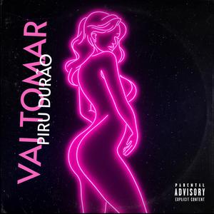 Vai Tomar Piru Durão (Explicit)