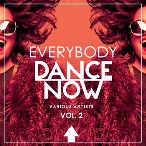 Everybody Dance Now, Vol. 2