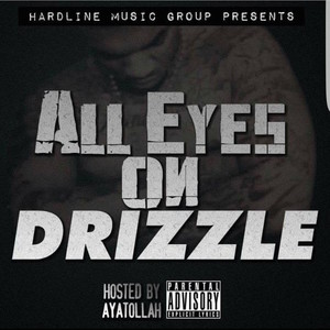 All Eyes On Drizzle (Explicit)