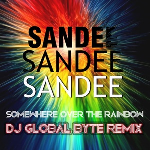 Somewhere Over the Rainbow (Dj Global Byte Remix)