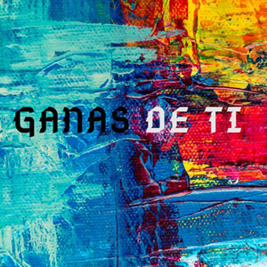 Ganas de Ti