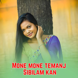 Mone mone temanj sibilam kan