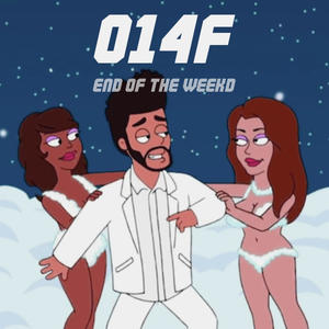 End of the Week (Explicit)