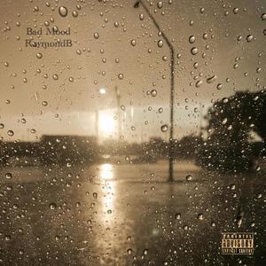 Bad Mood (Explicit)