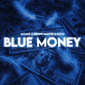 BLUE MONEY (Explicit)