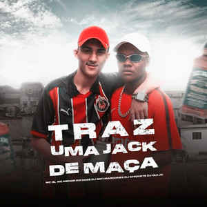 Traz uma Jack de Maçã(feat. Dj chiquete & DJ Gui JC) (Explicit)