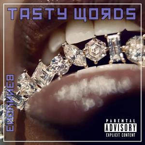 Tasty words-BennyOne (Explicit)