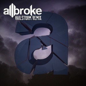 Hailstorm (allbroke Remix)