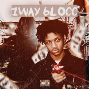 1 Way 6locc (feat. Lilchild & Trendy) [Explicit]