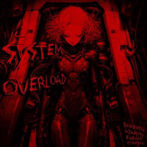 SYSTEM OVERLOAD (Explicit)