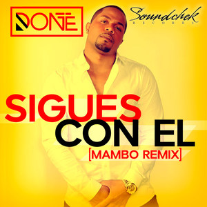 Sigues Con El ( Mambo Remix )