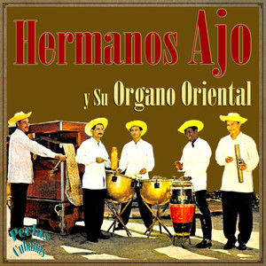 Perlas Cubanas: Hermanos Ajo y Su Organo Oriental