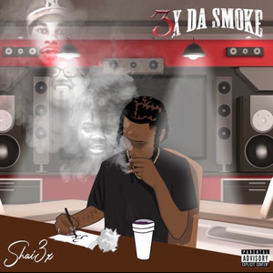 3x Da Smoke (Explicit)