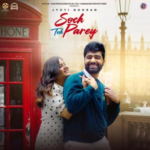 Soch Toh Parey (feat. Abeer & Oye Kunaal)