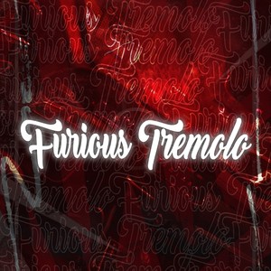 Furious Tremolo