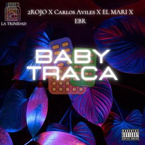 Baby Traca (feat. 2ROJO, El Mari & PaqMan la C A) [Explicit]