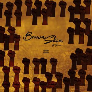 Brown Skin(feat. Yrenee) (Explicit)