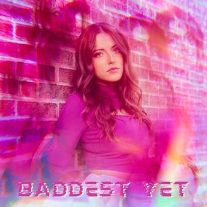 Baddest Yet (Explicit)