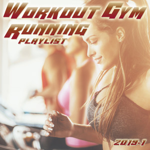 Workout Gym & Running Playlist 2019.1