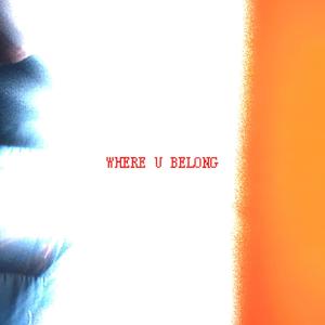 Where U Belong (feat. brfc) [Explicit]