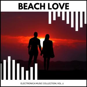 Beach Love - Electronica Music Collection, Vol. 2