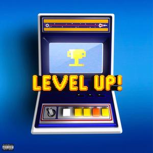 LEVEL UP! (Explicit)