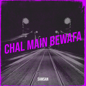 Chal Main Bewafa