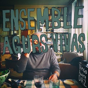 Ensemble Aguas Vivas (Explicit)