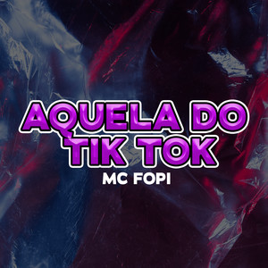 Aquela Do Tik Tok (Explicit)