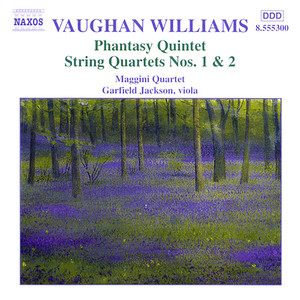 Vaughan Williams: Phantasy Quintet / String Quartets Nos. 1-2 (拉尔夫·沃恩·威廉斯：幻想五重奏/第1和2号弦乐四重奏)