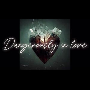 Dangerously in love (Explicit)