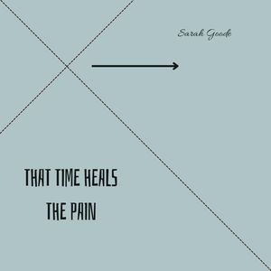 That Time Heals the Pain