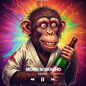Mono Borracho (Explicit)