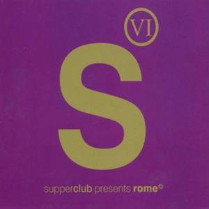 Supperclub Presents Rome Vol. 6