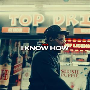 I Know How (Explicit)