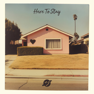 Here to Stay