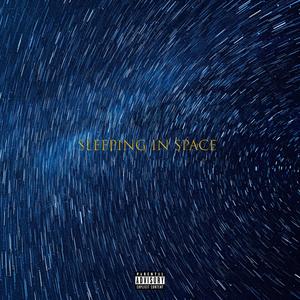 Sleeping in Space (Explicit)