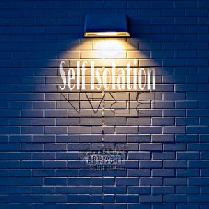 Self Isolation (Explicit)