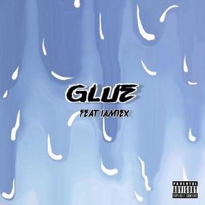 Glue (feat. iam1ex) (Explicit)